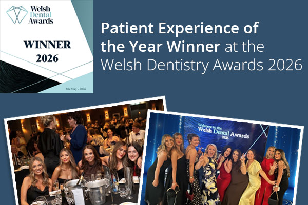 Patient Experience of the Year Winner at the Welsh Dentistry Awards 2026