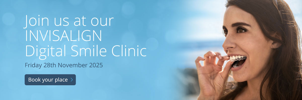 Join us at our INVISALIGN Digital Smile Clinic Friday 28th November 2025 - Book your place